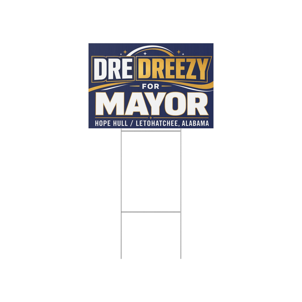 Dre Dreezy for Mayor Lawn Sign